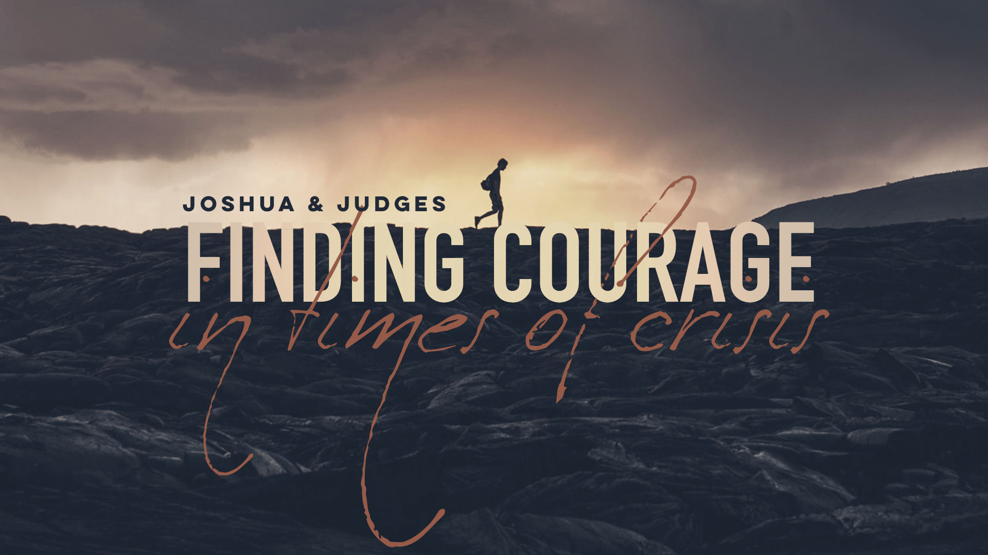 Finding Courage in Times of Crisis