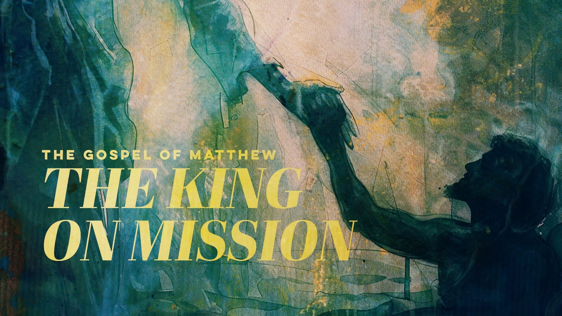 The King on Mission: The Gospel of Matthew