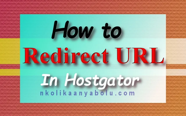 How To Redirect A URL In HostGator