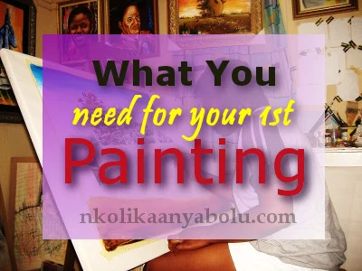 What You Need To Start Your 1st Painting