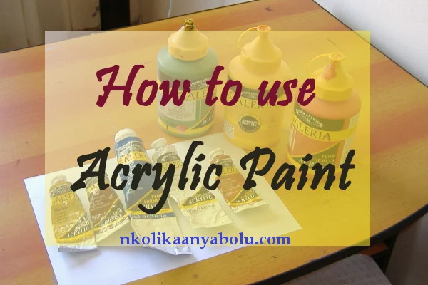 How To Use Acrylic Paints 