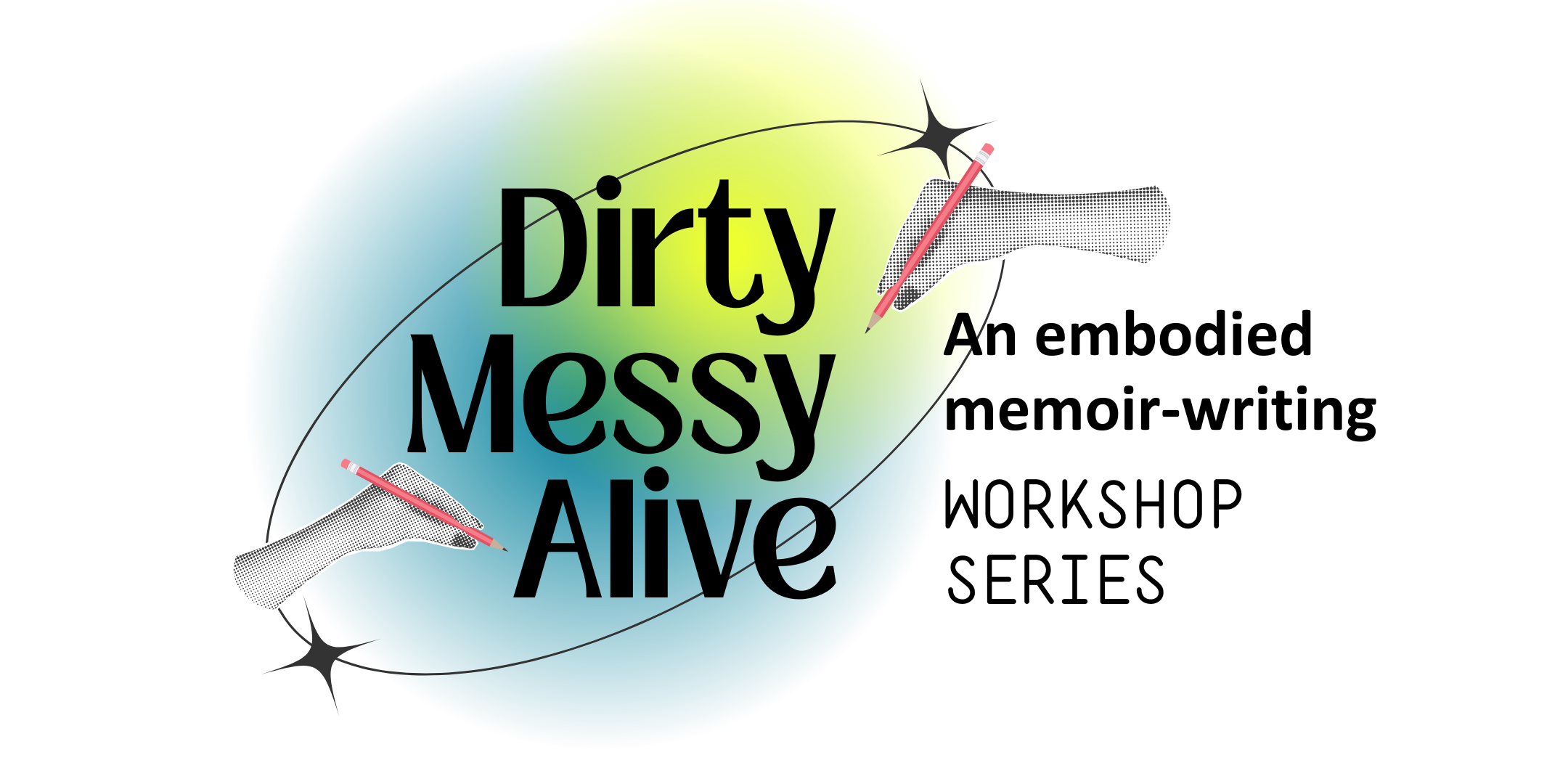 Memoir Writing as an Initiatory Process of Becoming at the Dirty Messy Alive: Embodied Memoir-Writing Workshop Series (virtual)