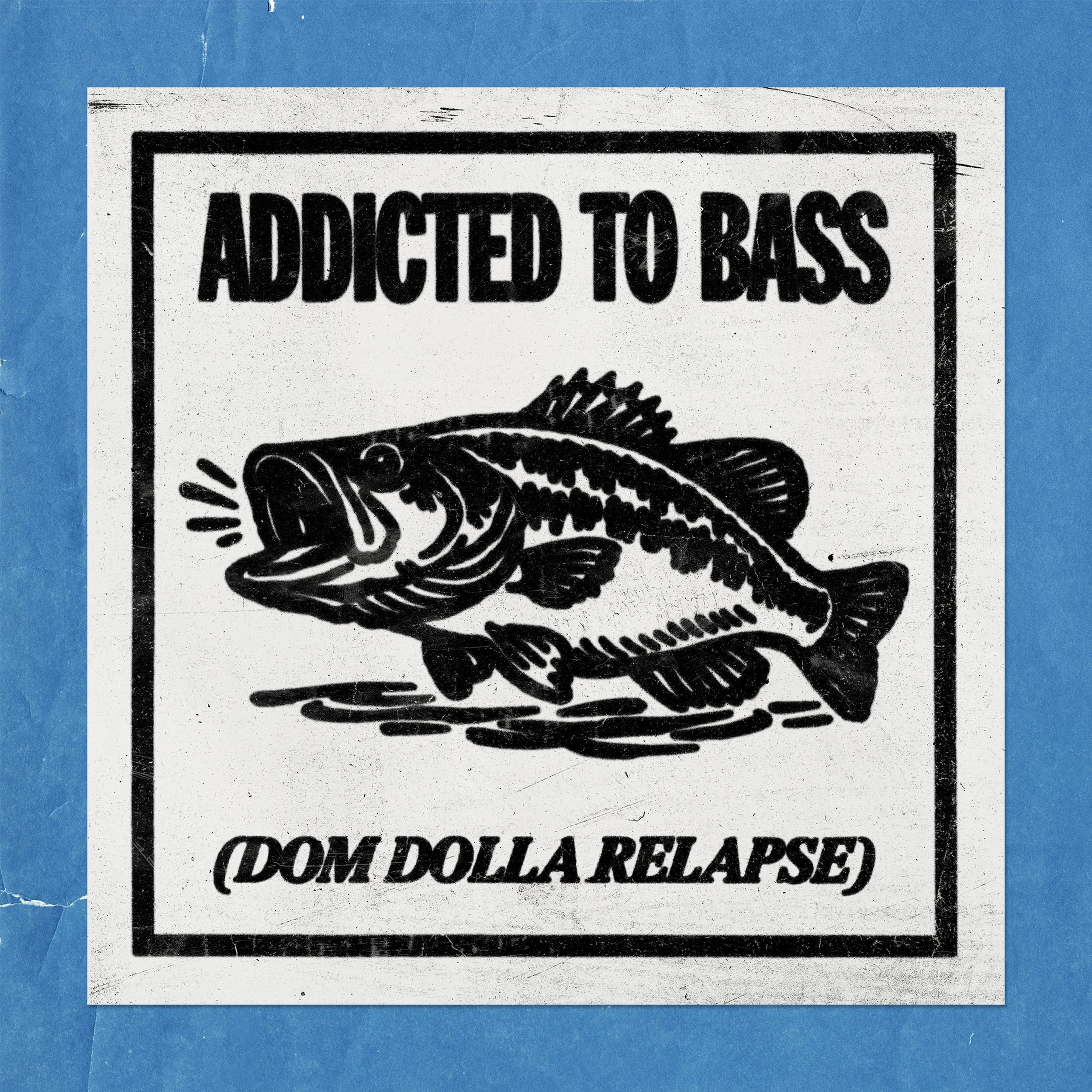 Puretone & Dom Dolla - Addicted To Bass (Dom Dolla Relapse)_packshot 3000.jpg