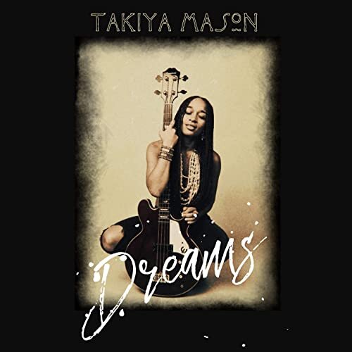 Takiya Mason - Dreams (Single)