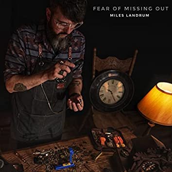 Miles Landrum - Fear of Missing Out (Single)