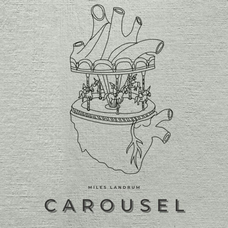 Miles Landrum - Carousel (Single)