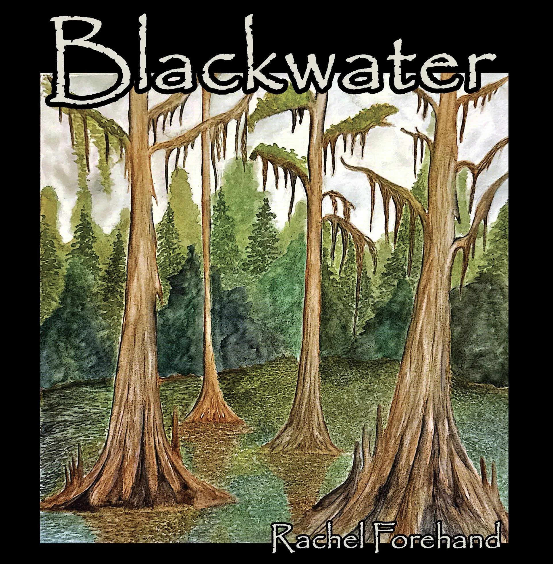Rachel Forehand - Blackwater