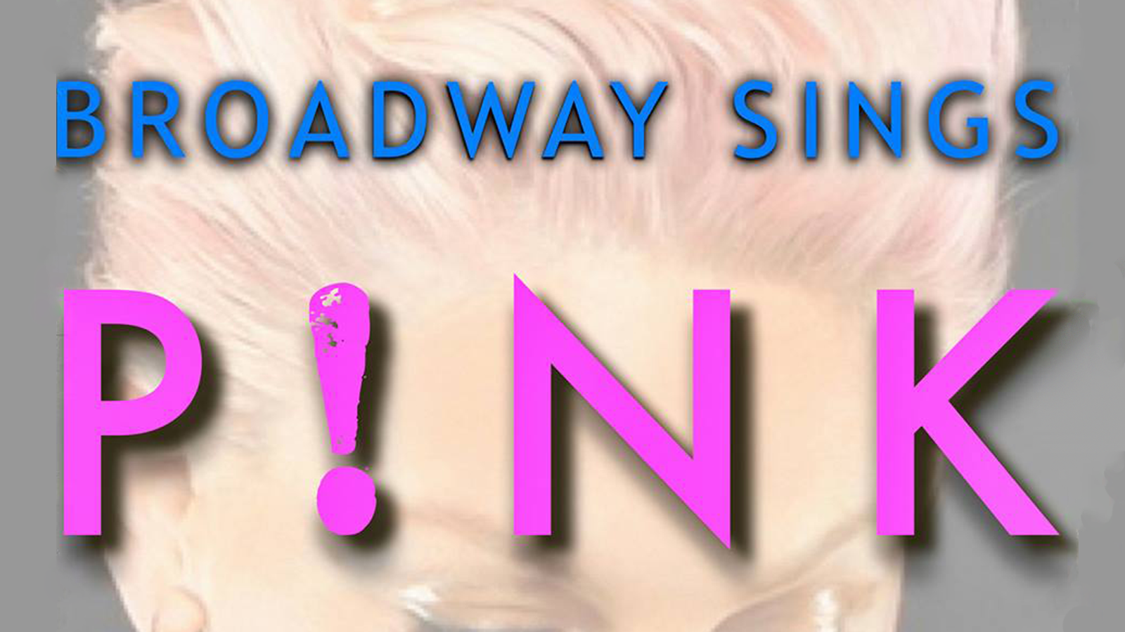 Broadway Sings P!NK