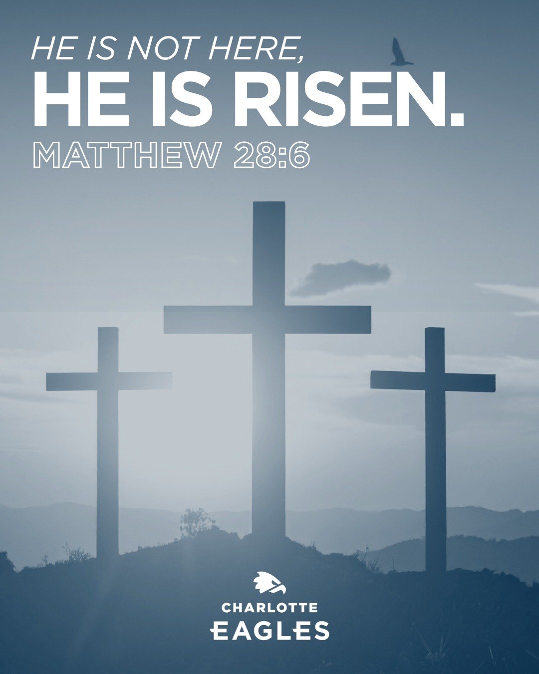 Happy Easter from the Charlotte Eagles 🦅✝️

"𝑯𝒆 𝒊𝒔 𝒏𝒐𝒕 𝒉𝒆𝒓𝒆; 𝑯𝒆 𝒉𝒂𝒔 𝒓𝒊𝒔𝒆𝒏, 𝒋𝒖𝒔𝒕 𝒂𝒔 𝑯𝒆 𝒔𝒂𝒊𝒅." &ndash; 𝑴𝒂𝒕𝒕𝒉𝒆𝒘 28:6

Today, we celebrate the cornerstone of our faith &mdash; the resurrection of Jesus C