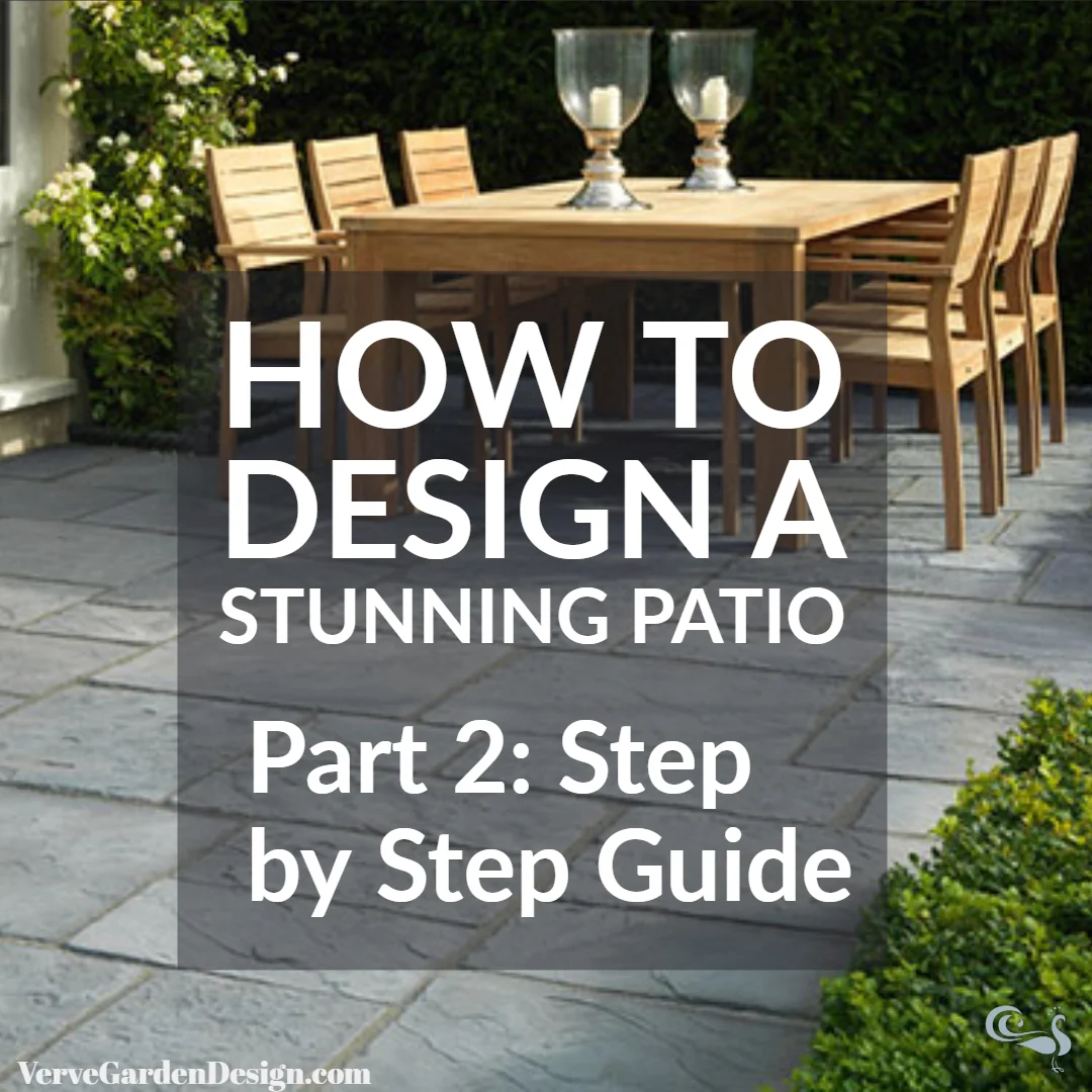 How To Design a Stunning, Practical Patio Part 2: Patio Design in 5 Steps