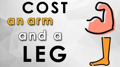 Costs an arm and a leg.jpg
