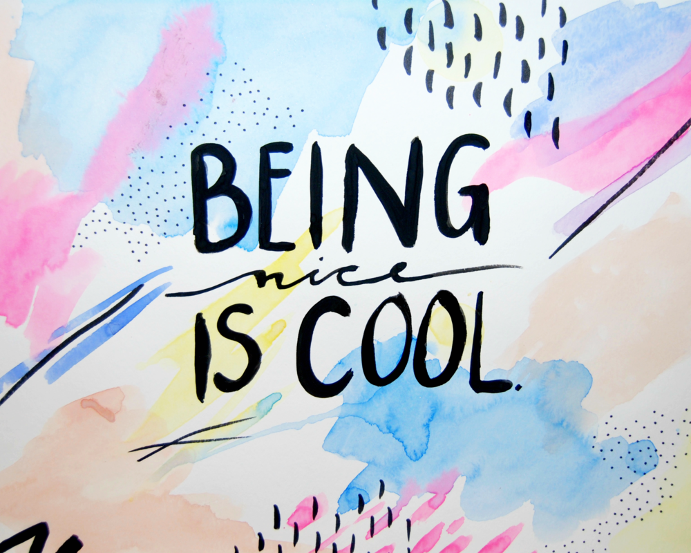 Being Nice is Cool, watercolor
