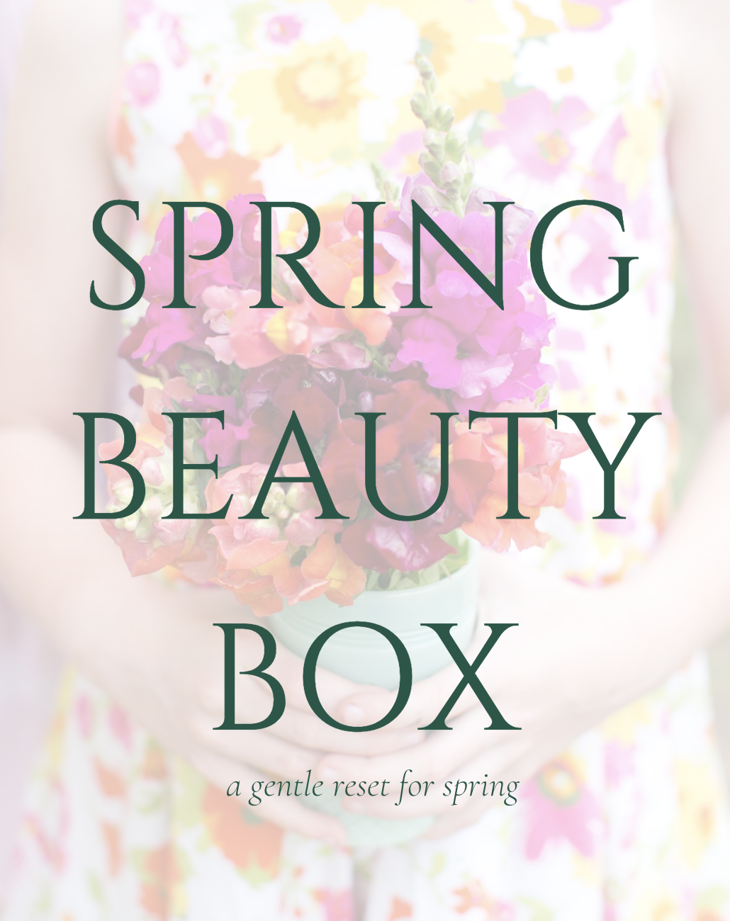 SINGLE Spring Beauty Box