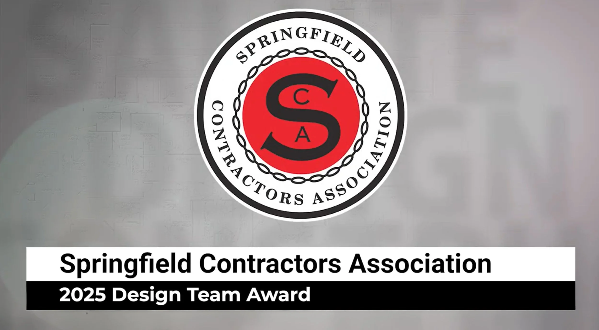 2025 Springfield Contractors Association Design Team of the Year