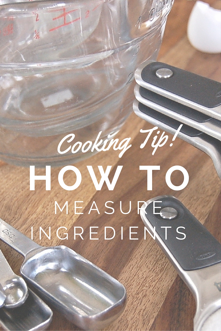 Cooking Tip: How To Measure Ingredients