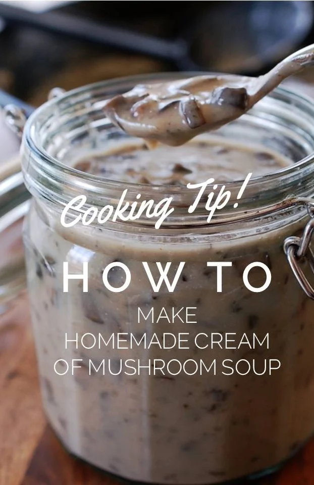 Cooking Tip: How To Make Homemade Cream of Mushroom Soup Recipe