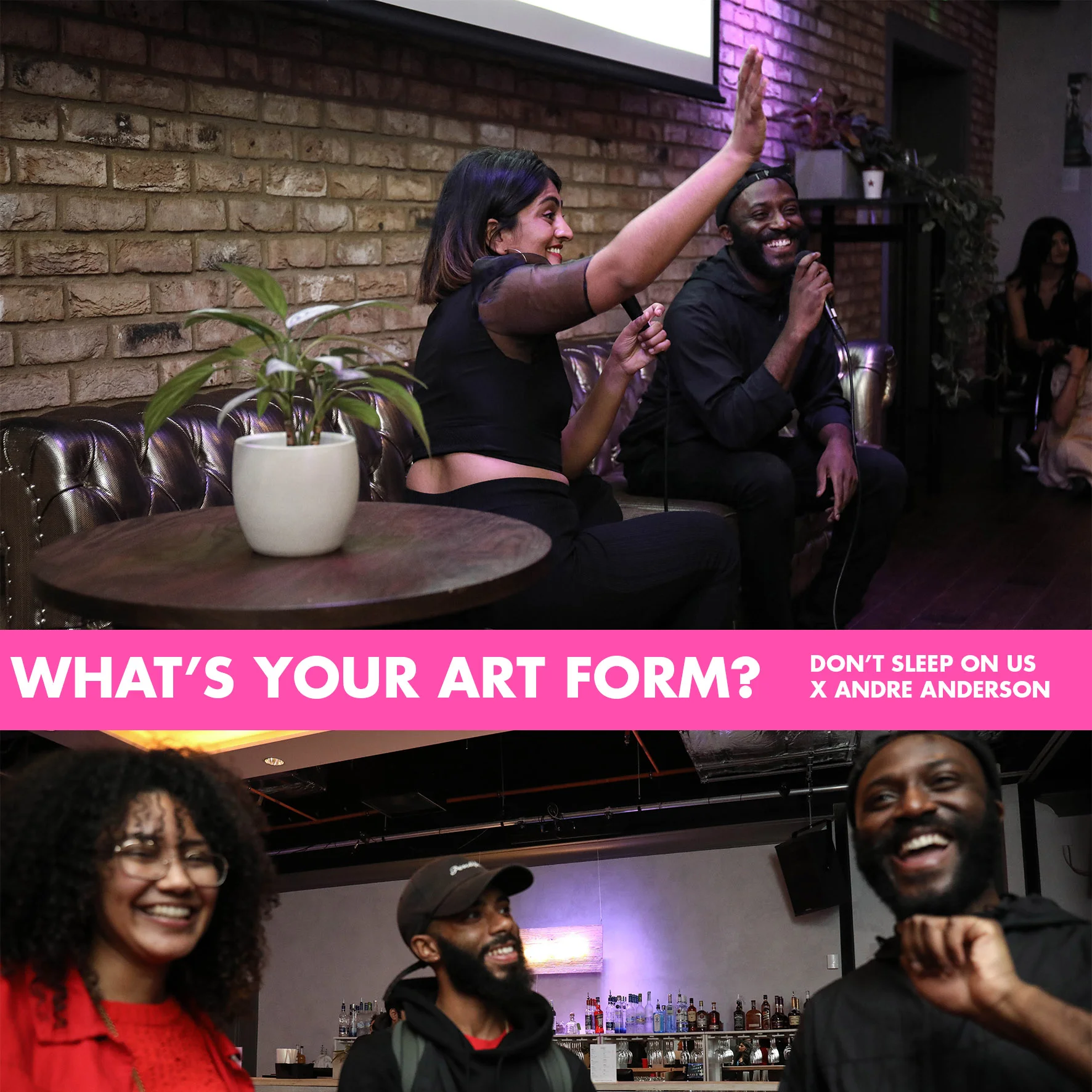 What is your art form?: Don't Sleep On Us