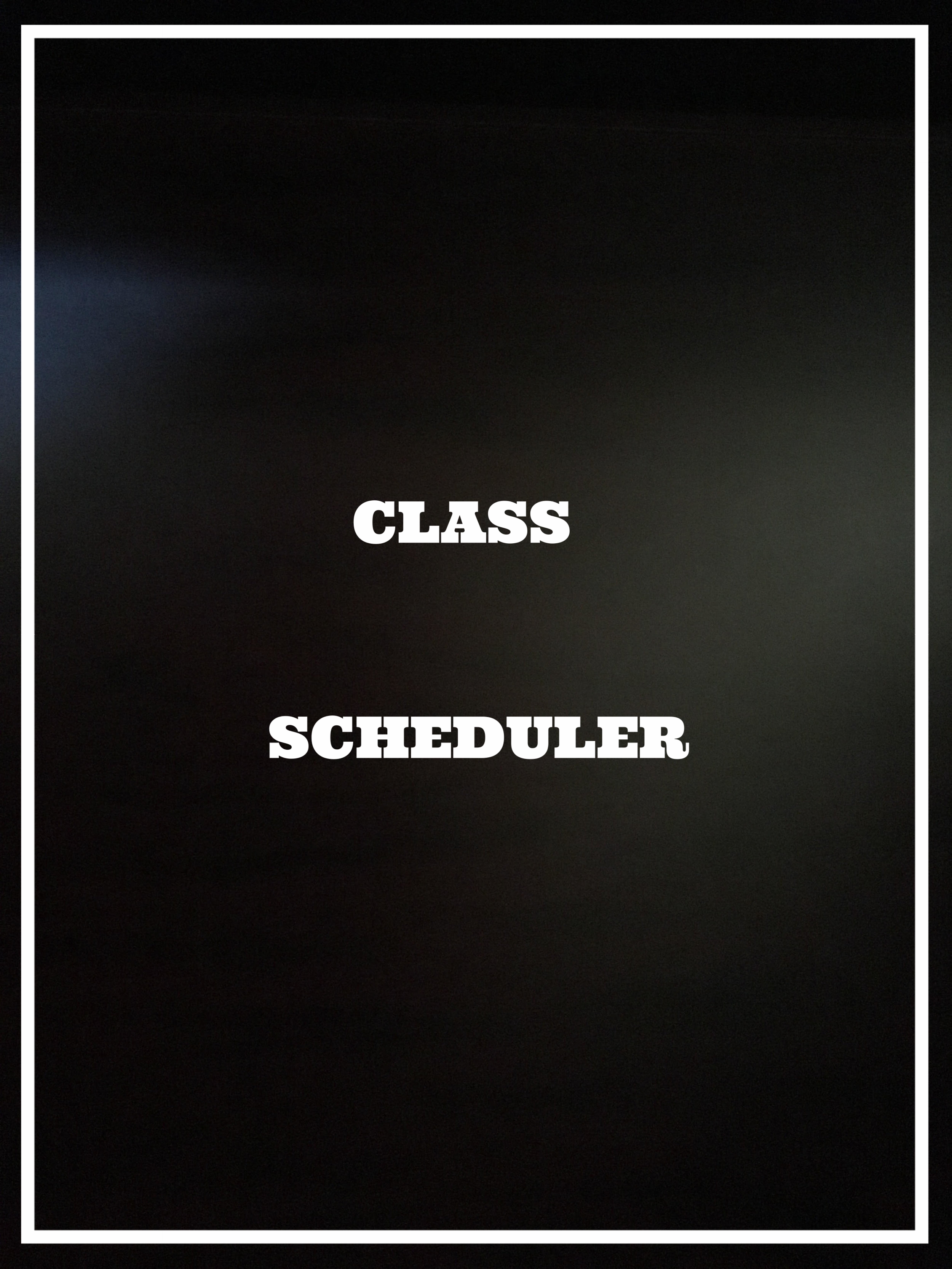 CLASS SCHEDULER