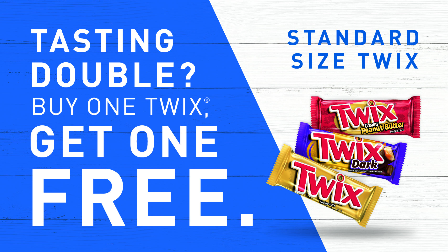 OTR_17410_InStoreSign_1920x1080_Twix_Bonus.jpg