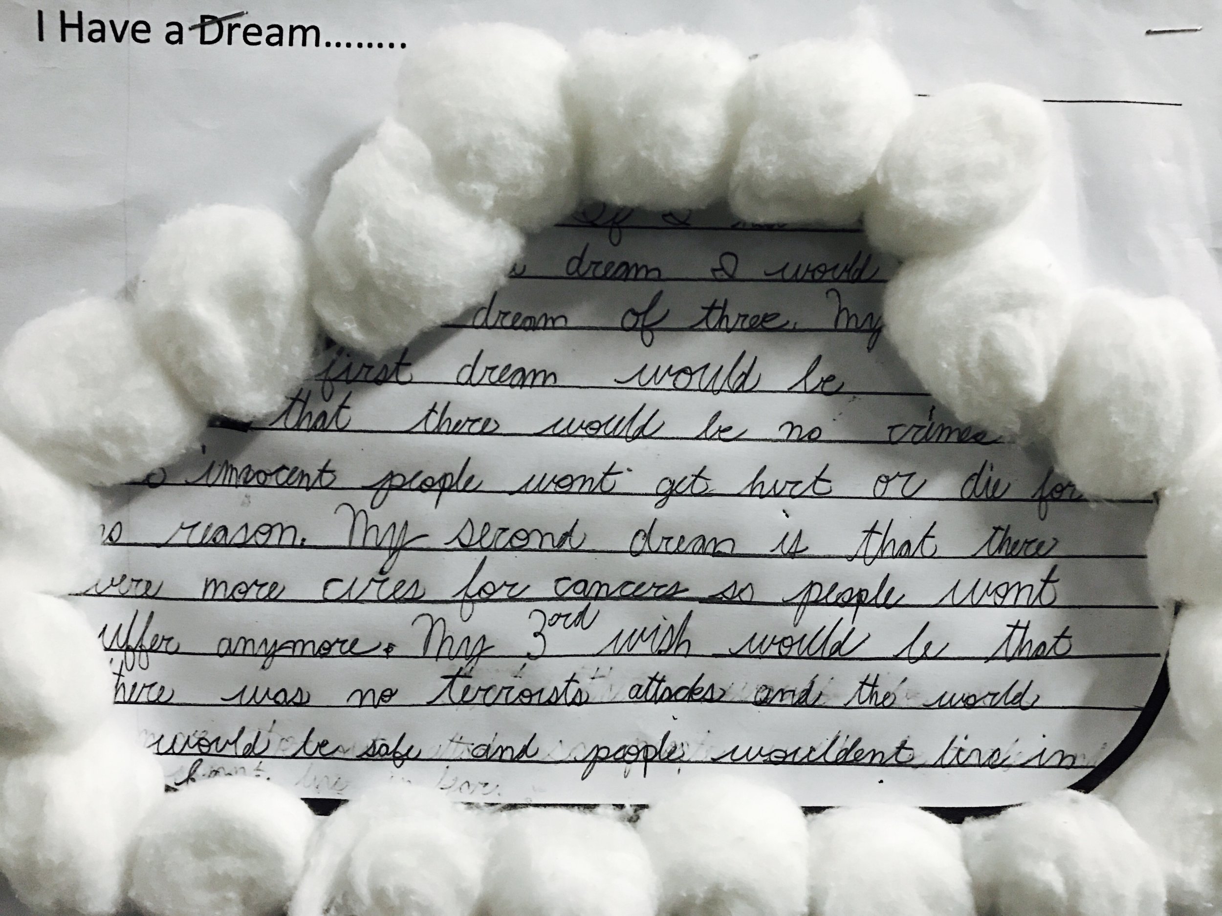 "My second dream is that there are more cures for cancers so people won't suffer anymore."
