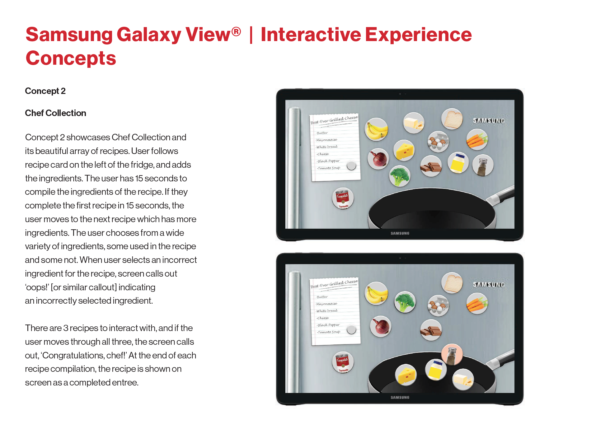 Concept Pitch board for interactive experience 02 of 02. This concept was approved by the internal Invodo team as well as Verizon, and thus was created into a fully interactive game experience showcasing the app 'Chef Collection.' In the experience,