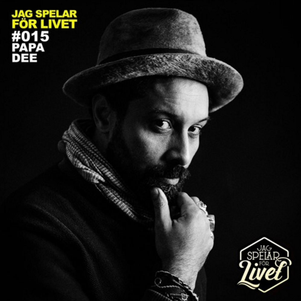 Jag Spelar För Livet - #015 - Daniel ”Papa Dee” Wahlgren - Artist/DJ
