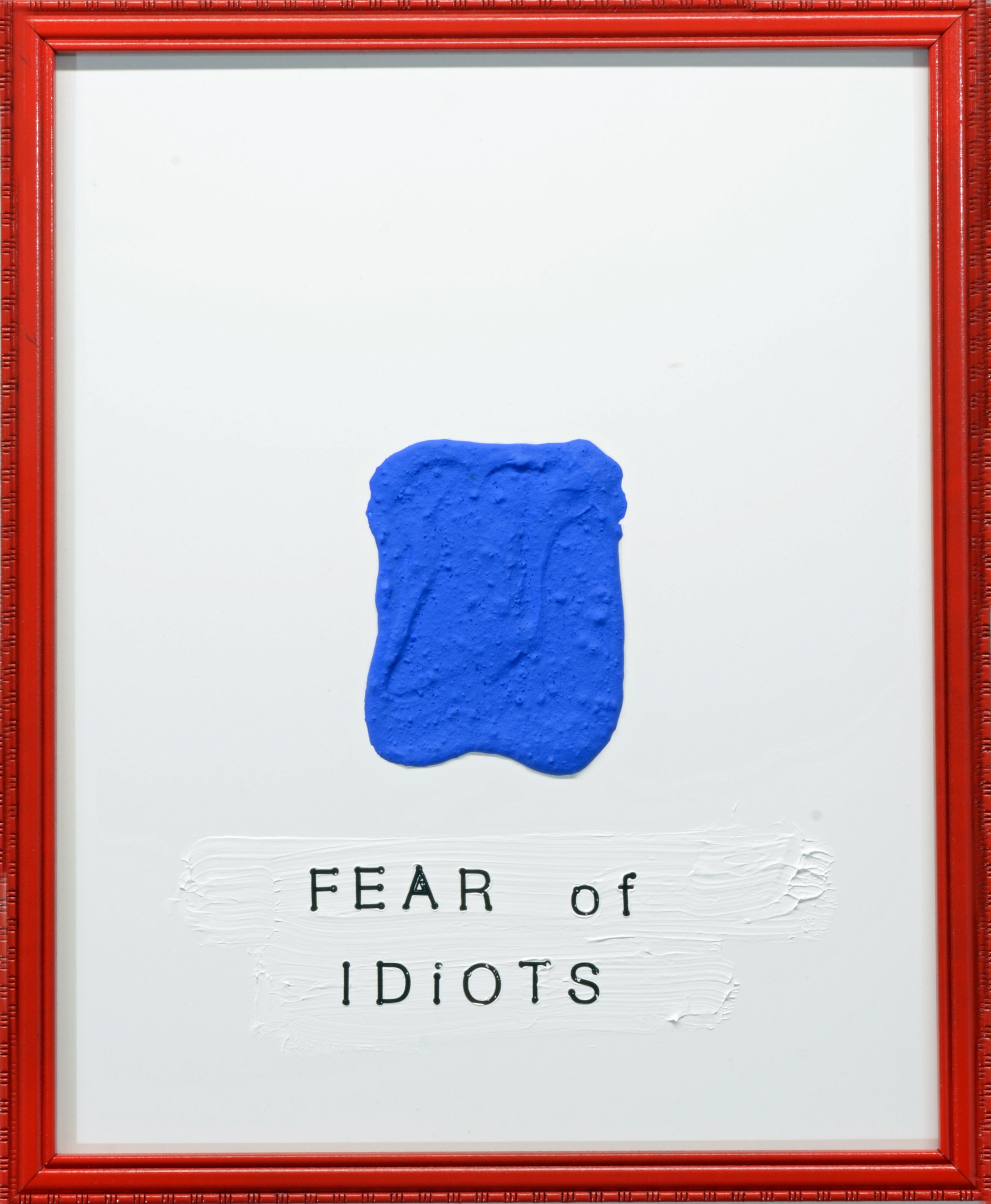Fear of Idiots