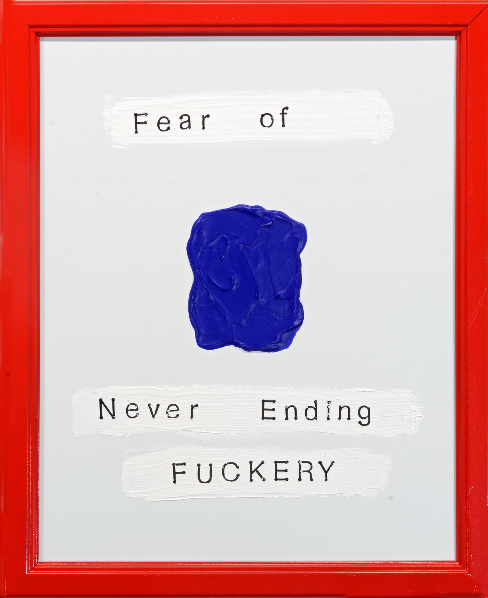 Fear Of Never Ending Fuckery