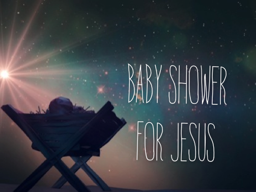 Baby Shower for Jesus — SaintLukeDevon.org