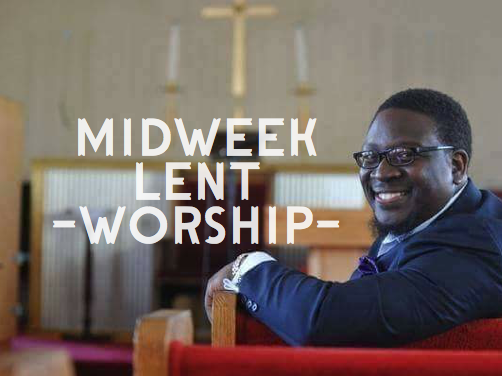 Midweek Lent Worship
