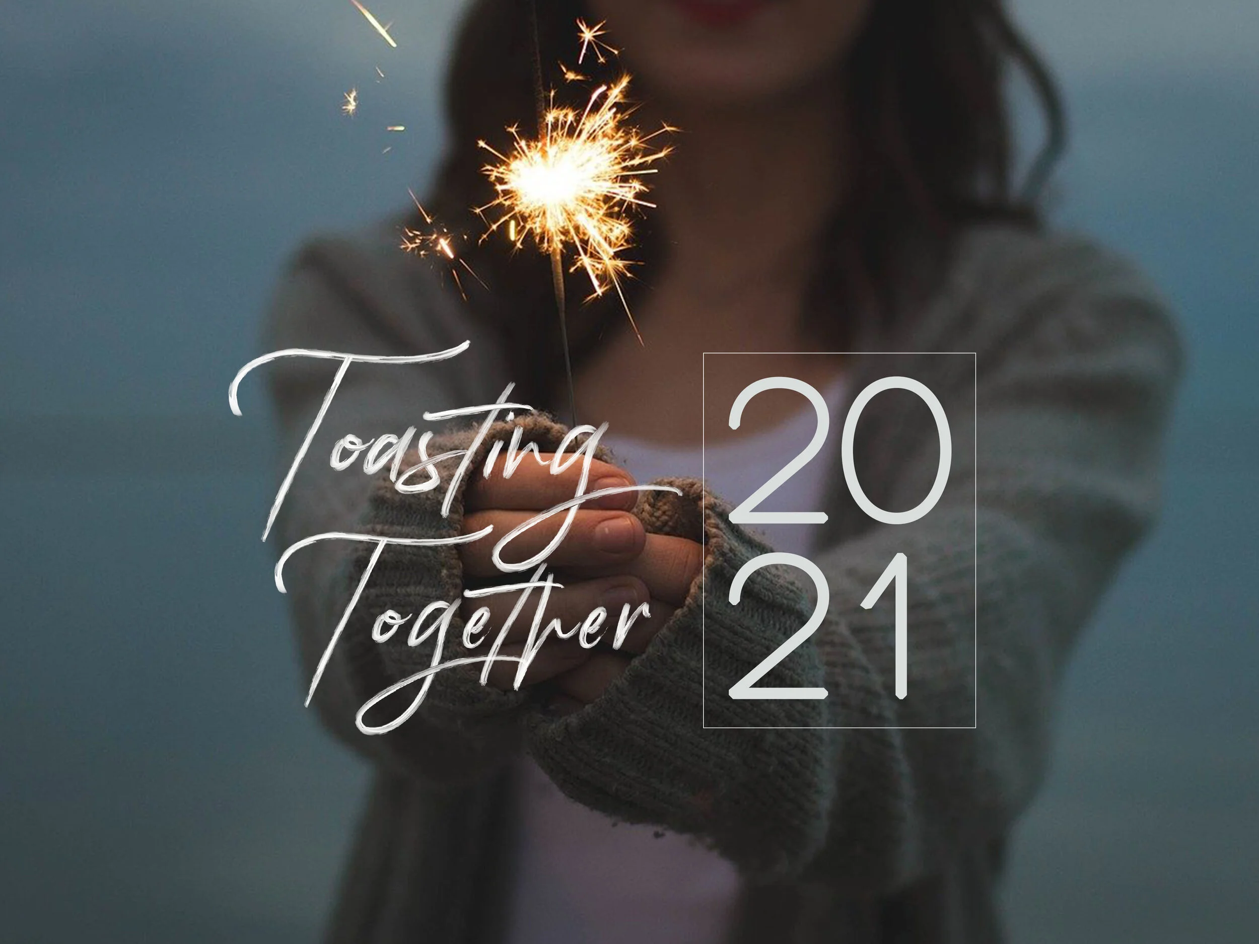 Toasting 2021 Together