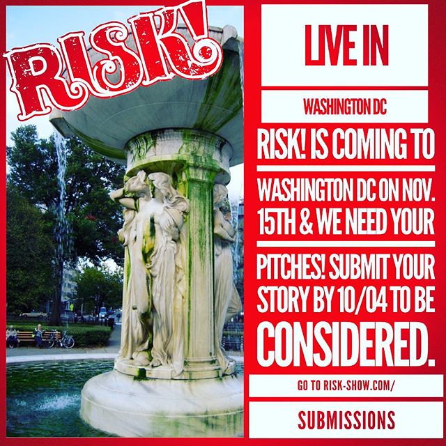 DC! We are coming to town on November 15th and we need your story pitches! Go to RISK-Show.com/submissions to send in your high stakes story pitch.
#DC #RISK #Storytelling #truestories #washingtondc