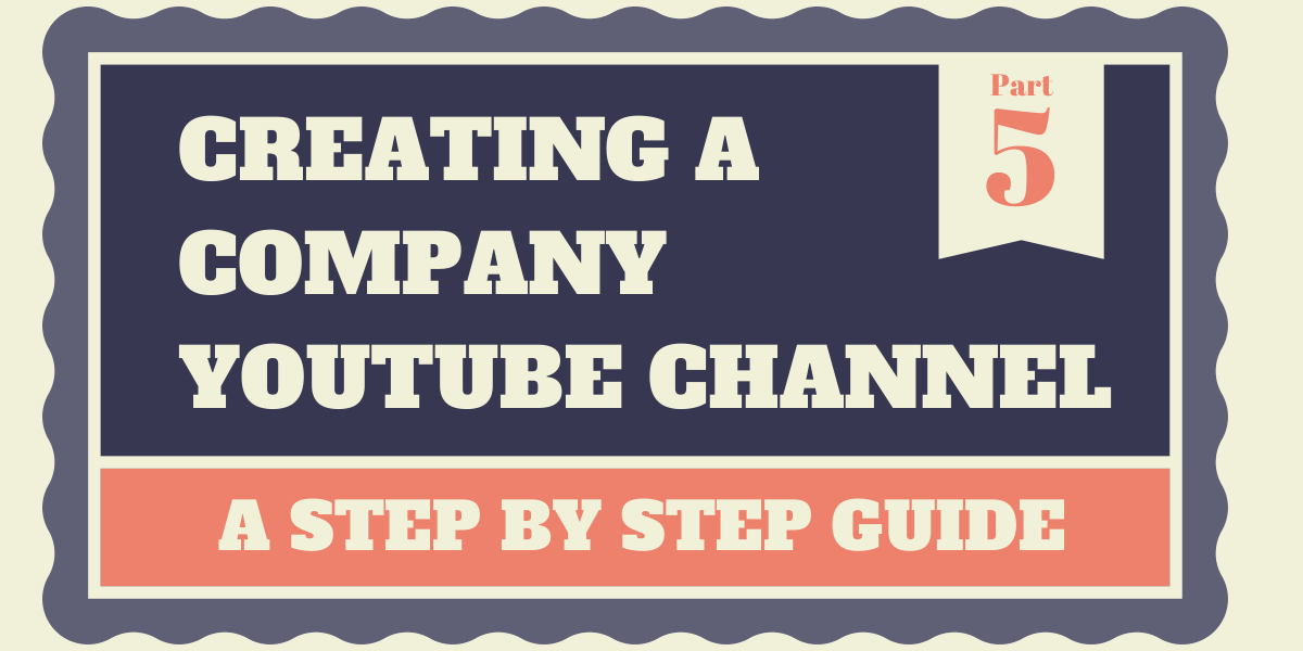 Step By Step Guide to Creating a Company  Channel - Part Five -  InVideo Programming, Orlando Video Production Company