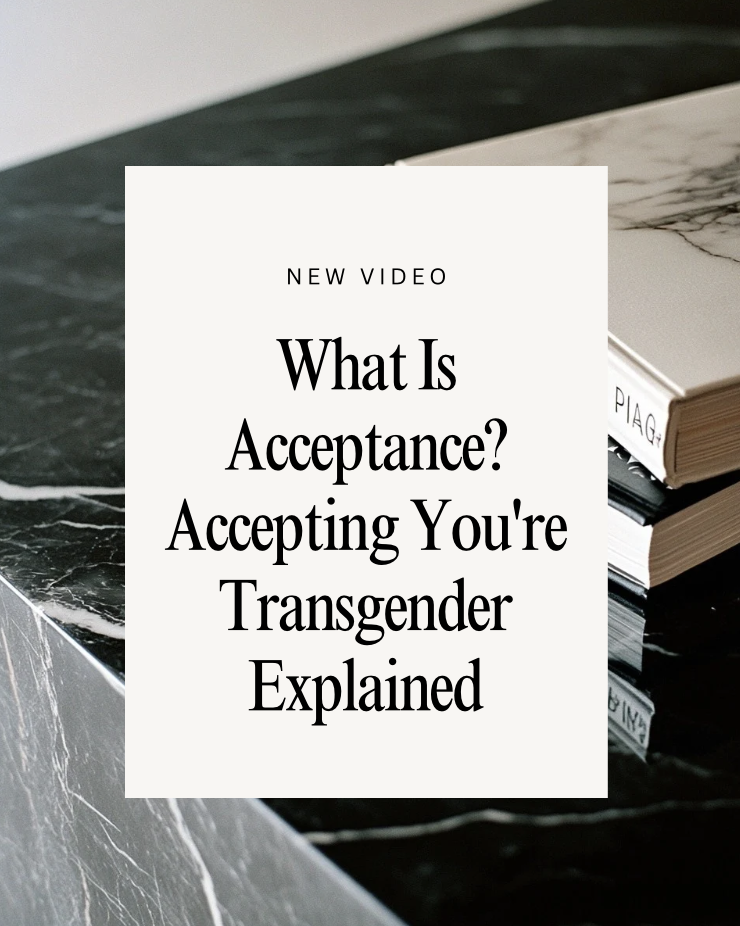 What it Means to Accept Your Transgender Identity.