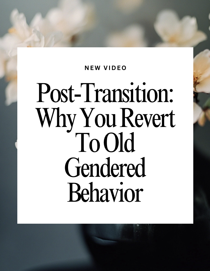 Here is Why You Repeat Old Behaviors Mid/Post Transition!