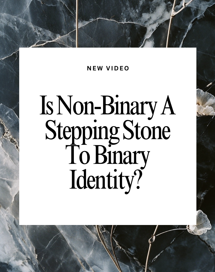 Is Nonbinary Identity a Stepping Stone to a Binary Identity?