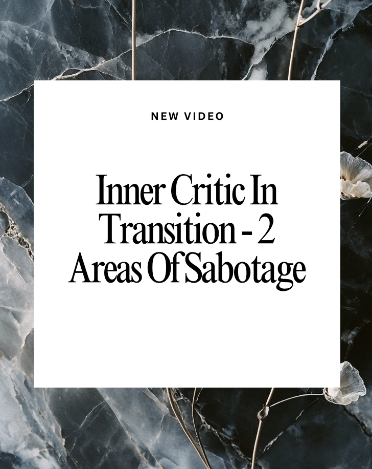 Inner Critic in Relation to Your Transition.