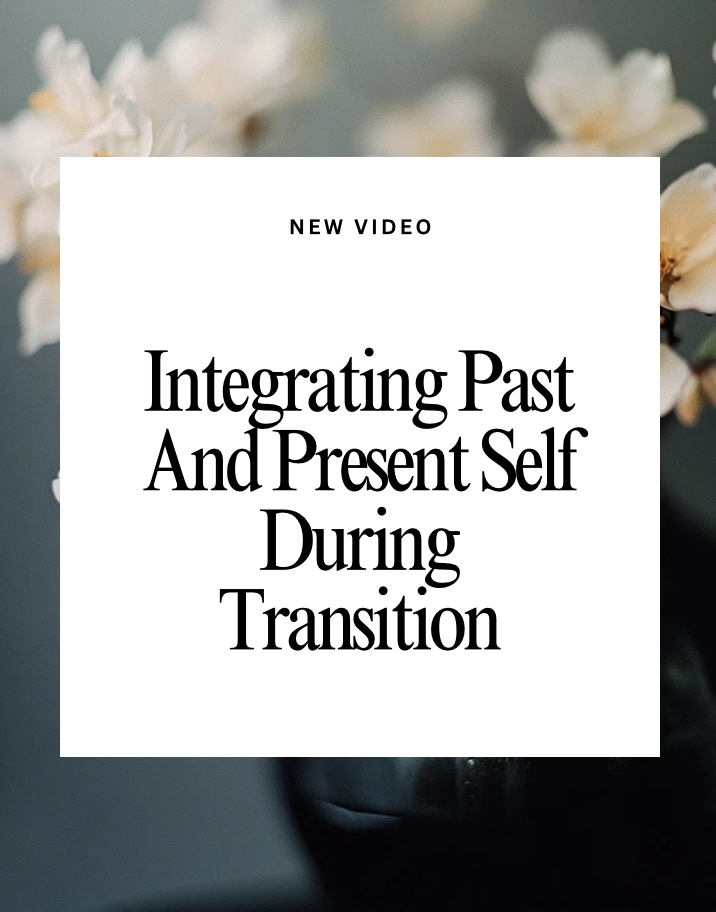 The Importance of Integrating Past &amp; Present Gender Identities.