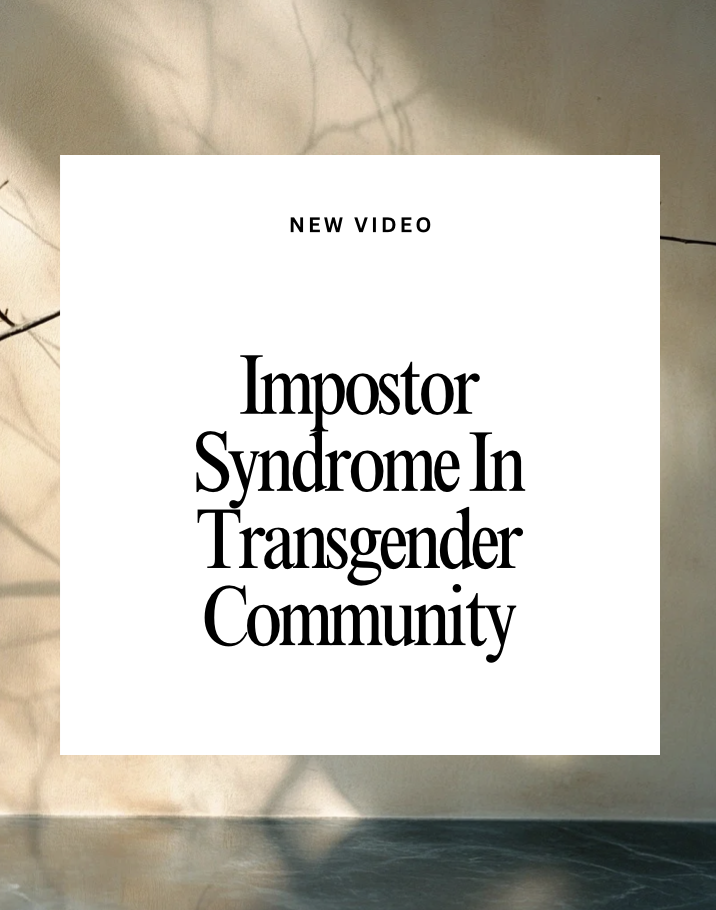 Feel Like Imposter as a Transgender Person? Here is How to Deal With It!