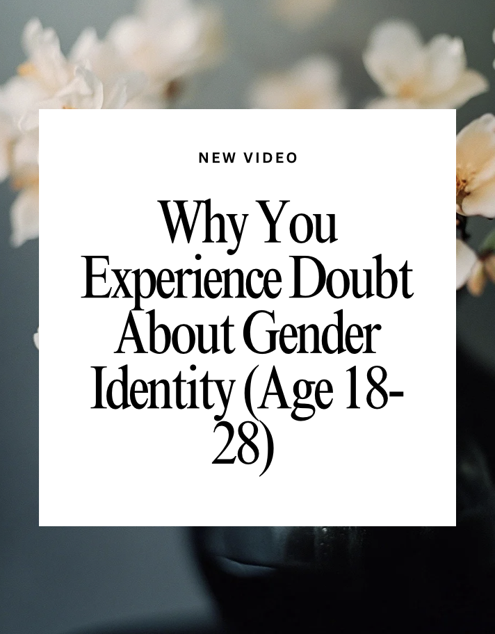 18-28 Year Olds!  Here is Why You Experience Self Doubt About Your Gender!