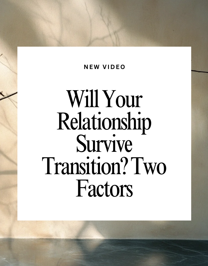 2 Factors Which Can Determine If Relationship Survives Transition.