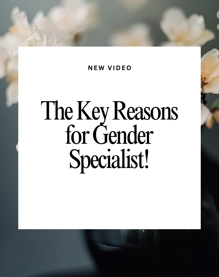 Here are KEY Reasons Why You Need a Gender Therapist &amp; How to Find One!