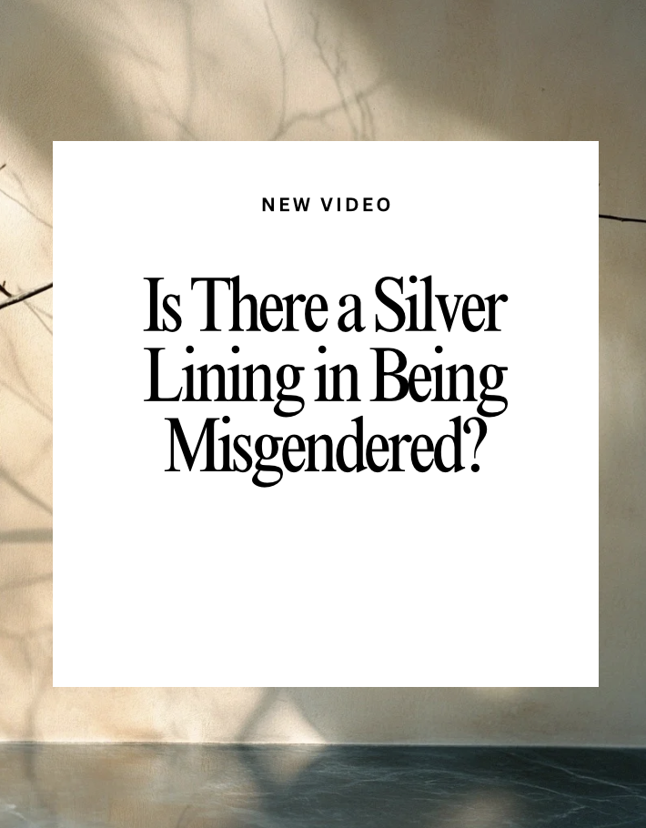 How You Can Capitalize On Being Misgendered!