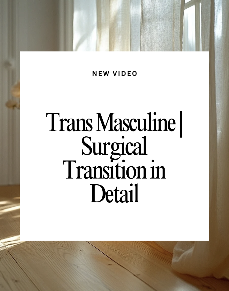 Trans Man! All You Need to Know About Surgical Transition!