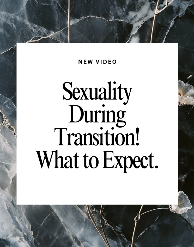 Will Your Sexuality Change as You Transition?