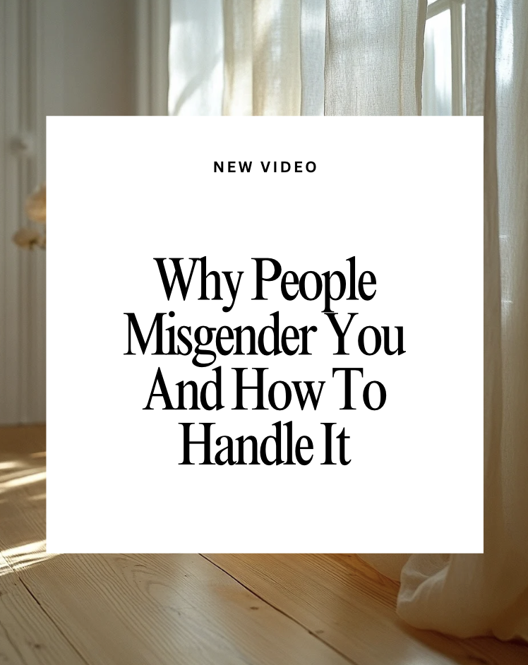 Why People Misgender &amp; How to Deal With It!