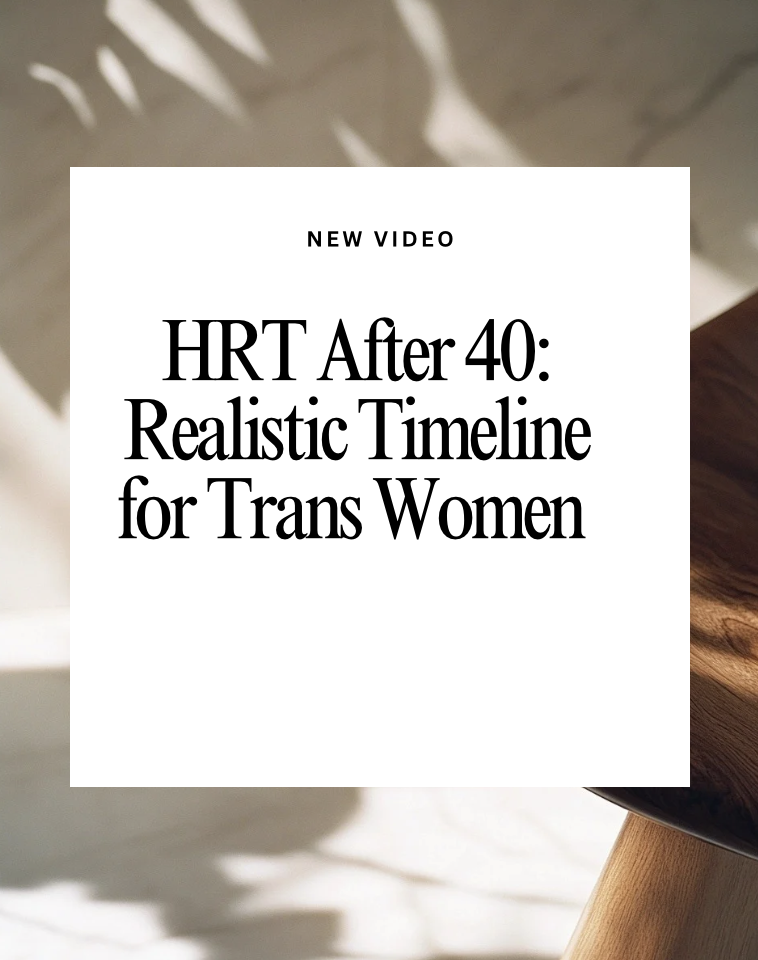 HRT After 40: Realistic Timeline for Trans Women