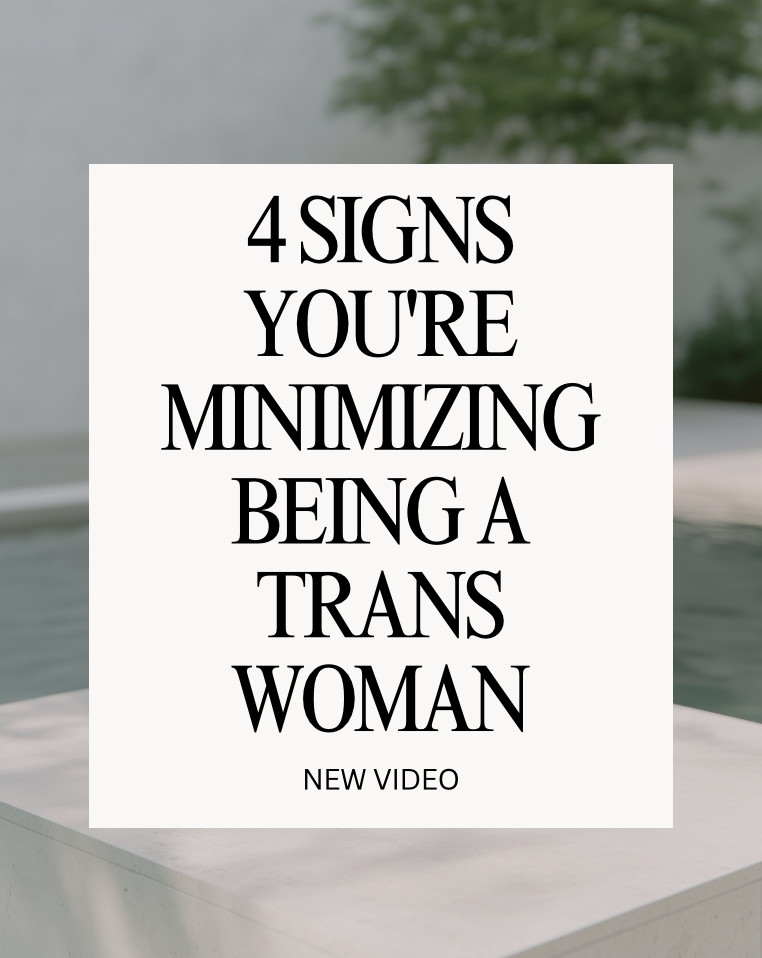 4 Signs You've Been Minimizing That You're a Trans Woman — For Years