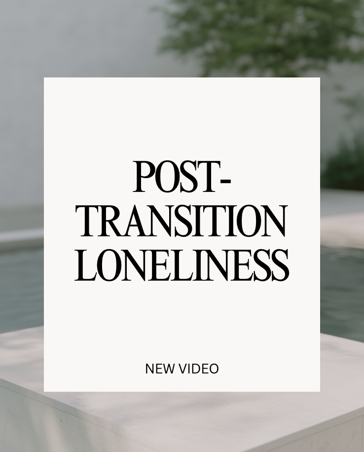 The Loneliness After Transition (Might It Be Healthy?) | Dr. Z
