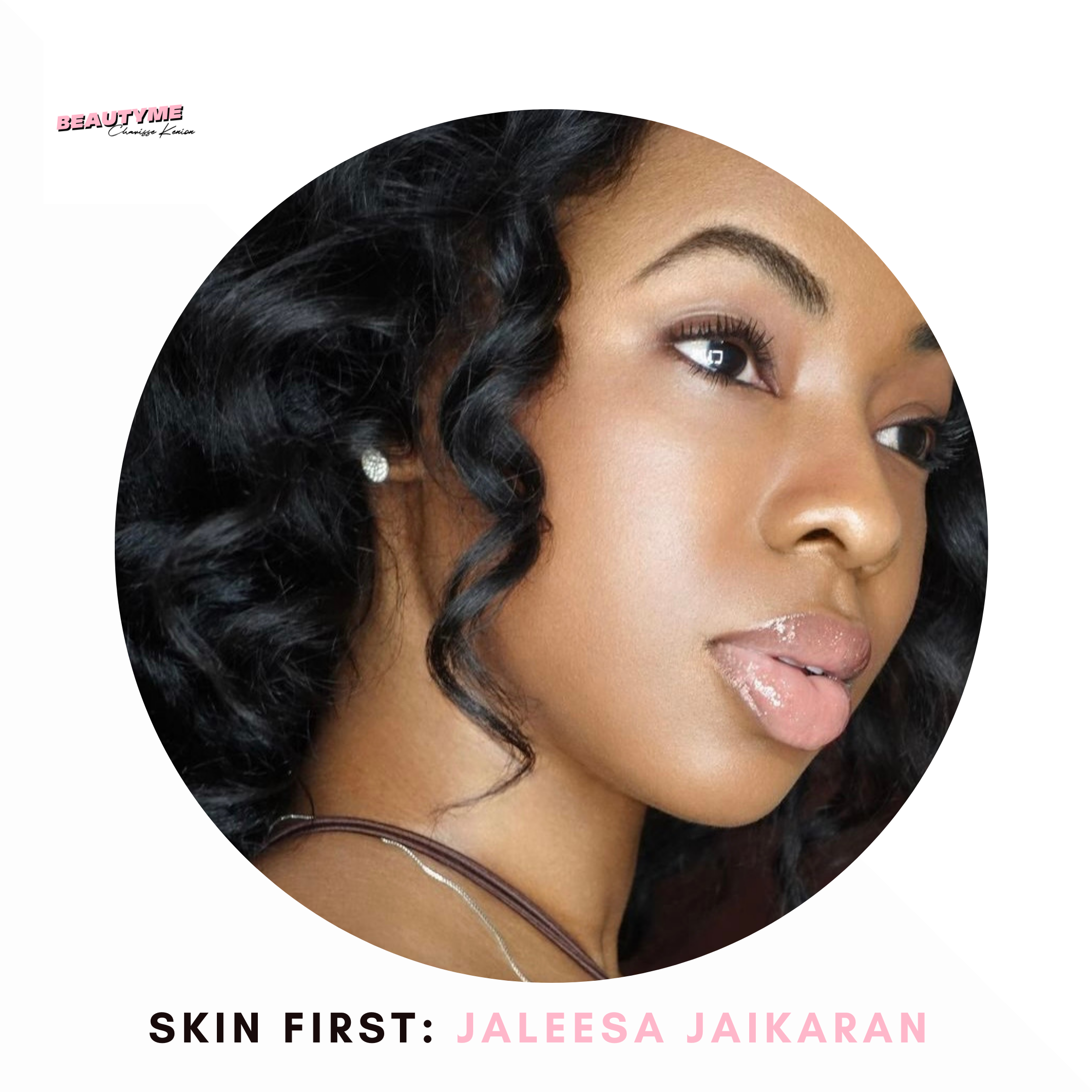 Skin First: with New York Makeup Artist and Clubhouse beauty pro Jaleesa Jaikaran